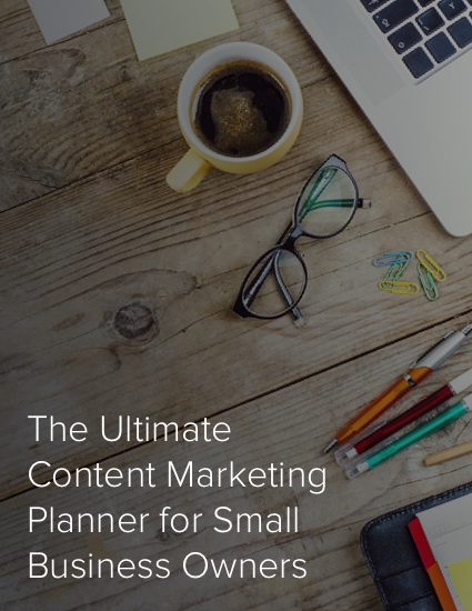 The Ultimate Content Marketing Planner for Small Business Owners